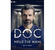 DOC - Nelle tue mani 1-3 сезон  (2020)